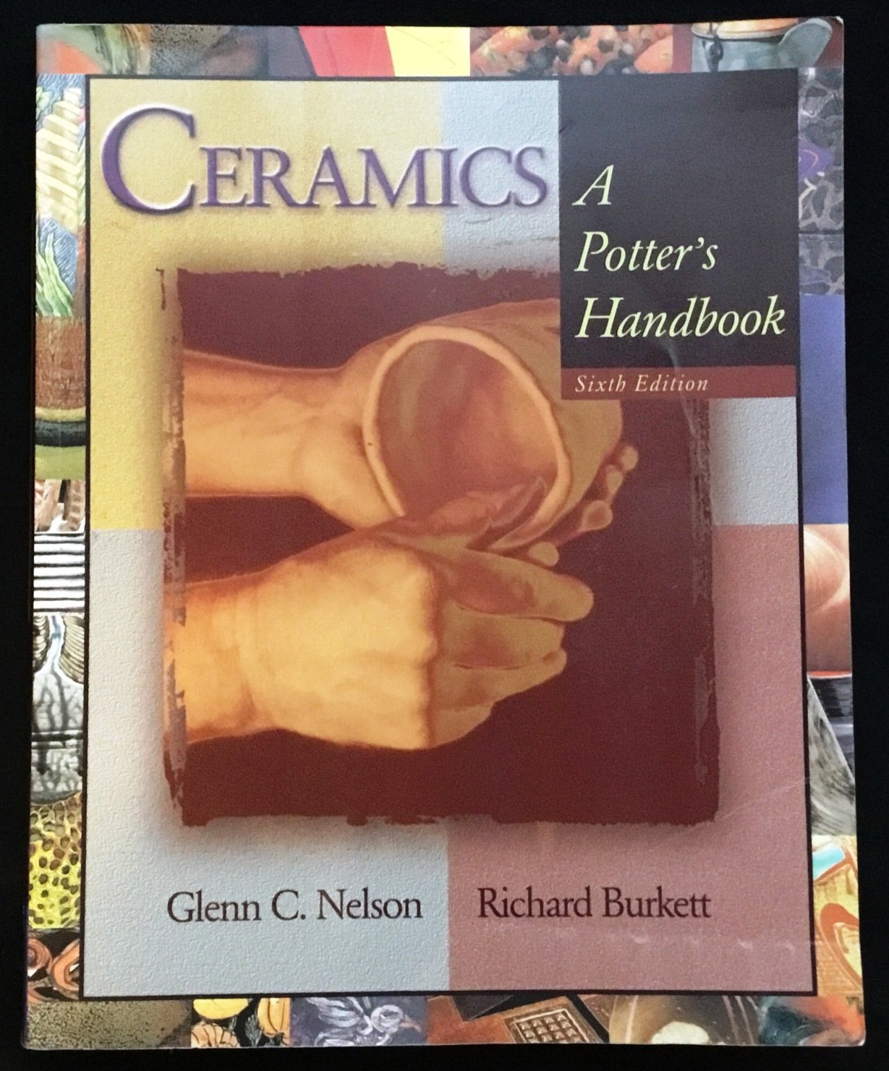 Ceramics: A Potter’s Handbook