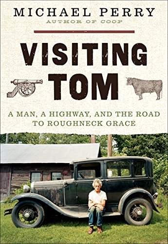 Visiting Tom: A Man, a Highway, and the Road to Roughneck Grace - Imagen 1 de 1