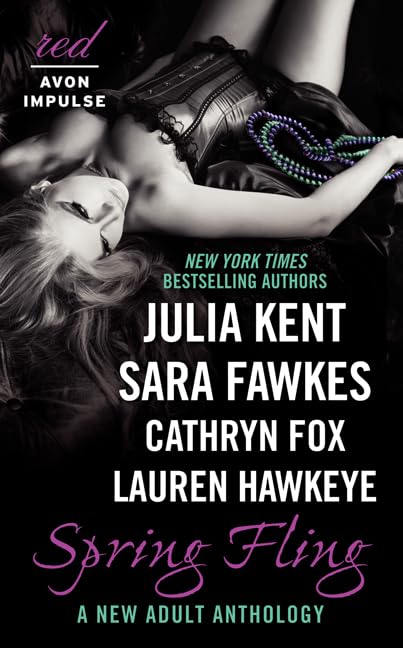 Spring Fling: A Hot New Adult Romance Anthology of Seduction, Desire, and Fr…