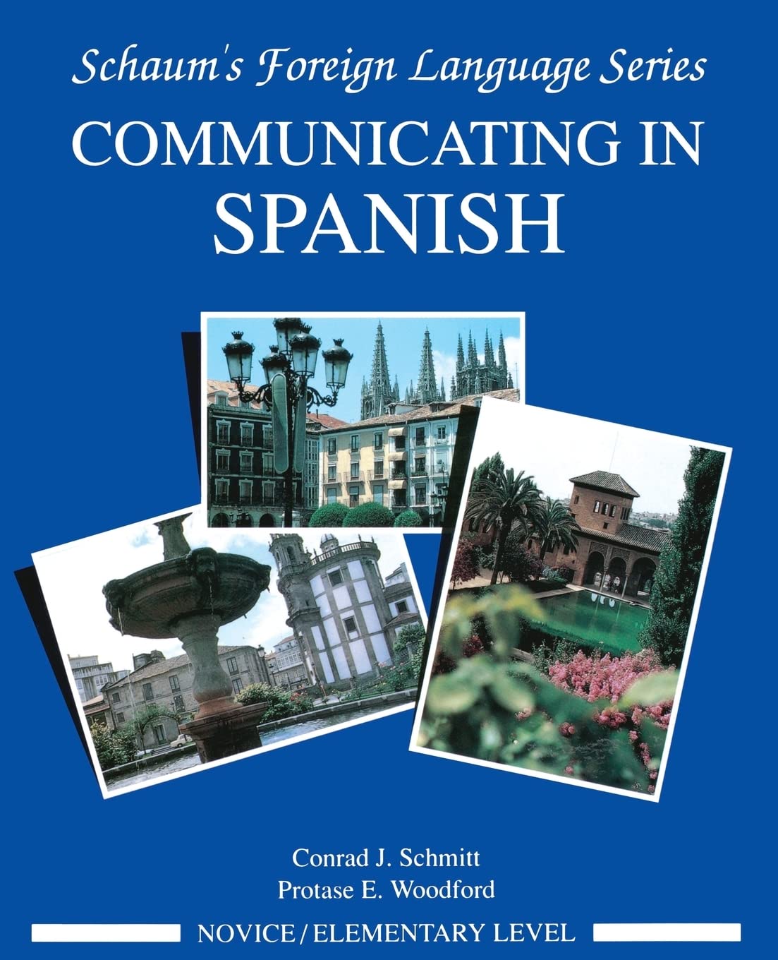 Communicating In Spanish (Novice Level) – paperback Schmitt, Conrad J.|Woodf…