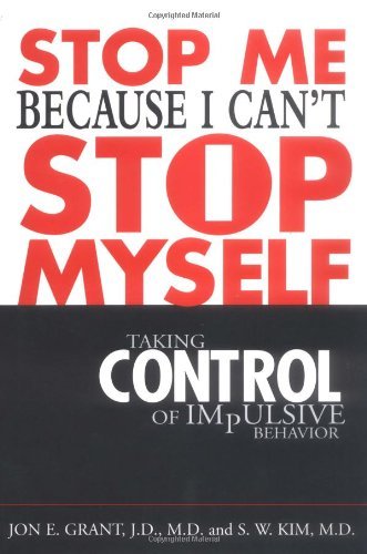 Stop Me Because I Can’t Stop Myself : Taking Control of Impulsive Behavior