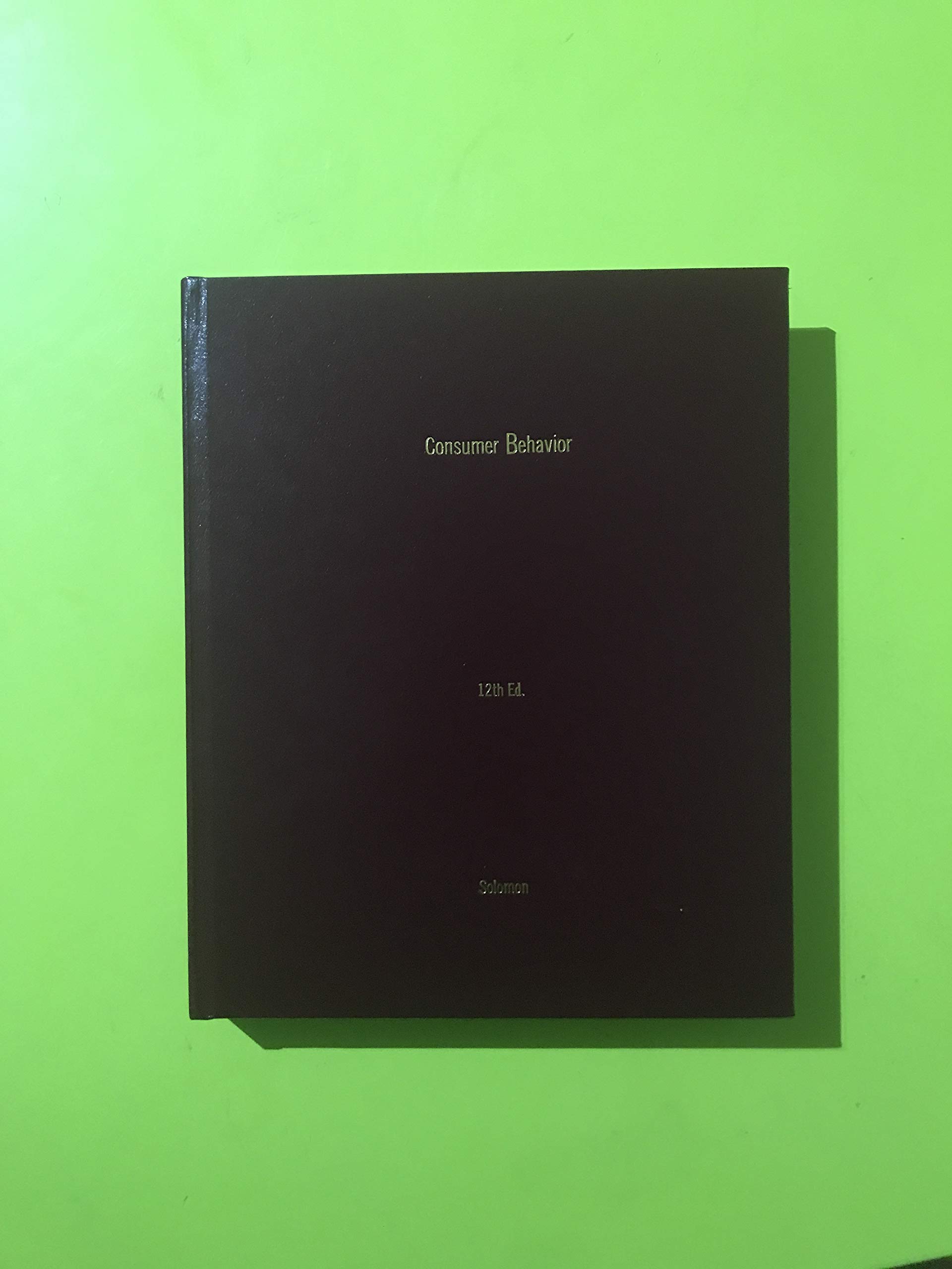 Consumer Behavior: Buying, Having, and Being – hardcover Solomon, Michael