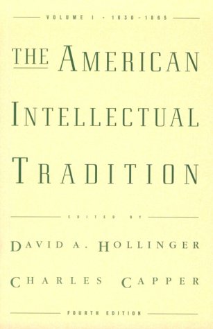The American Intellectual Tradition: A SourcebookVolume I: 1630-1865 – Holli…