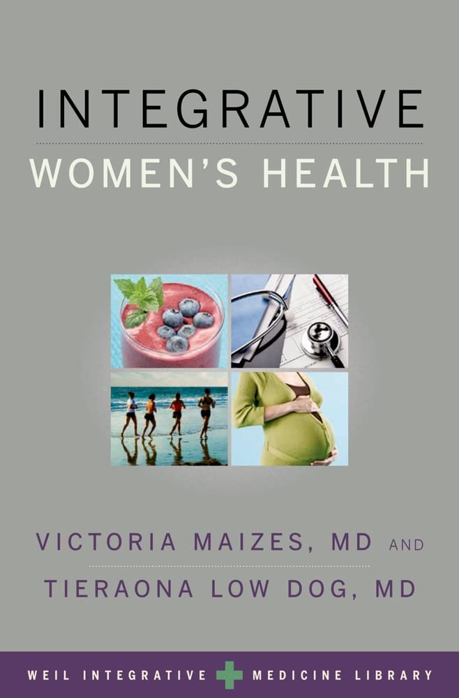 Integrative Women’s Health (Weil Integrative Medicine Library)