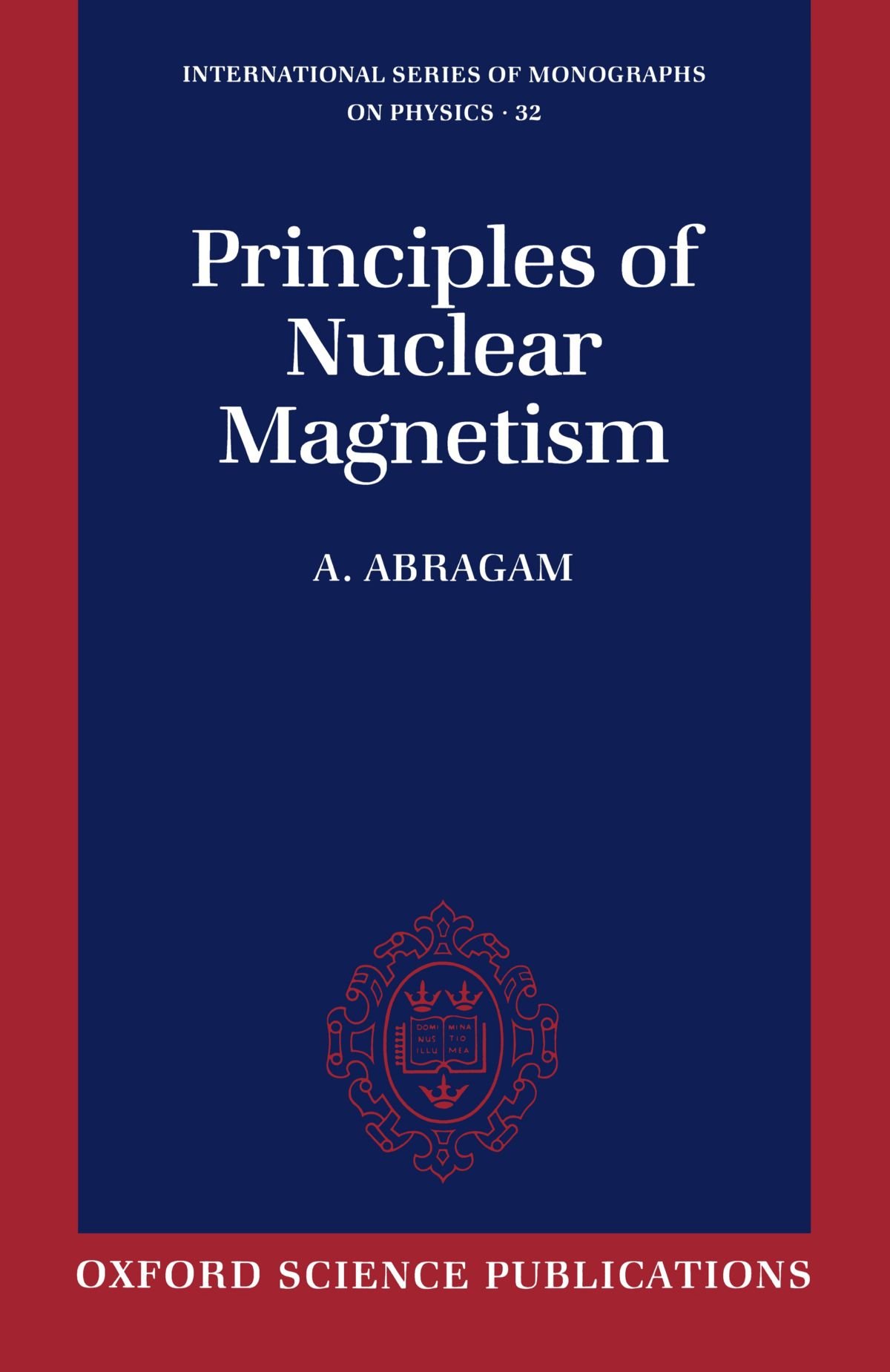 Principles of Nuclear Magnetism (International Series of Monographs on Physi... - Foto 1 di 1