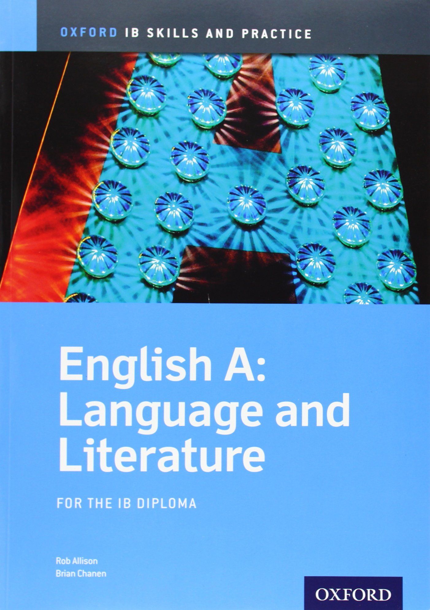 IB English A: Language and Literature Skills and Practice: Oxford IB Diploma…