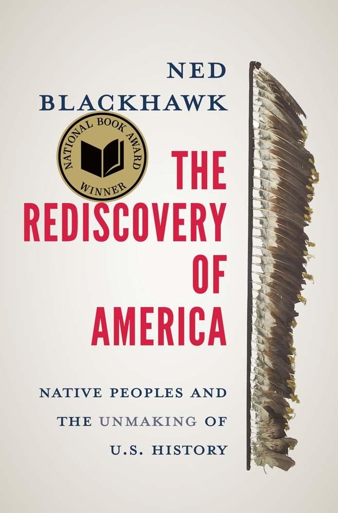 The Rediscovery of America: Native Peoples and the Unmaking of U.S. History …