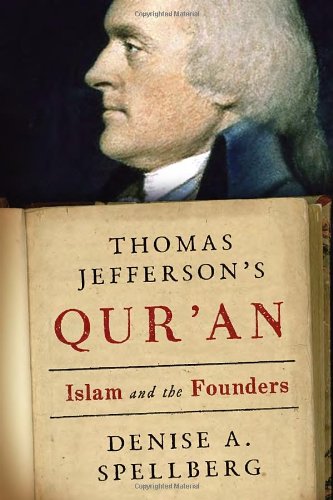 Thomas Jefferson’s Qur’an: Islam and the Founders