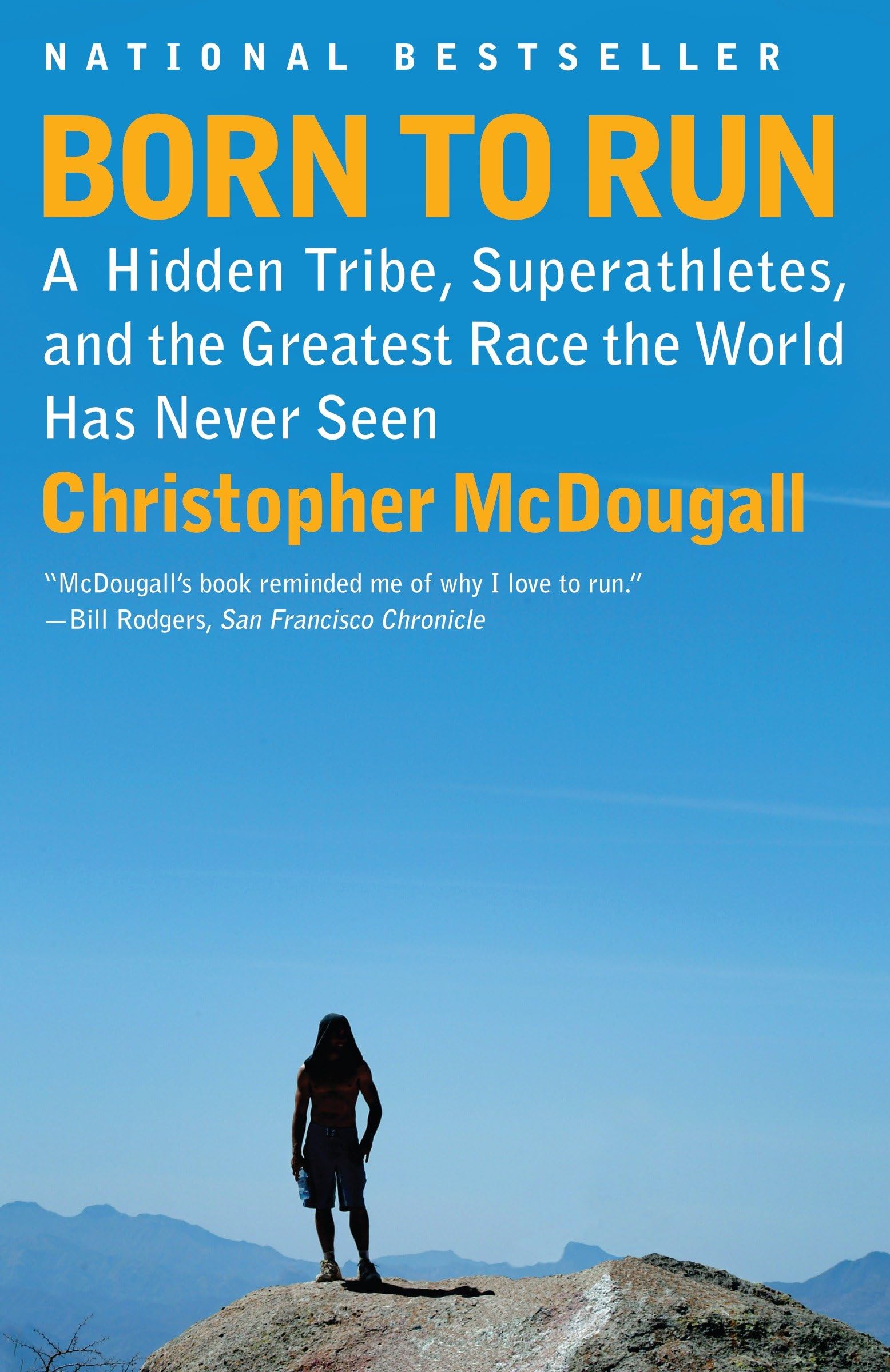 Born to Run: A Hidden Tribe, Superathletes, and the Greatest Race