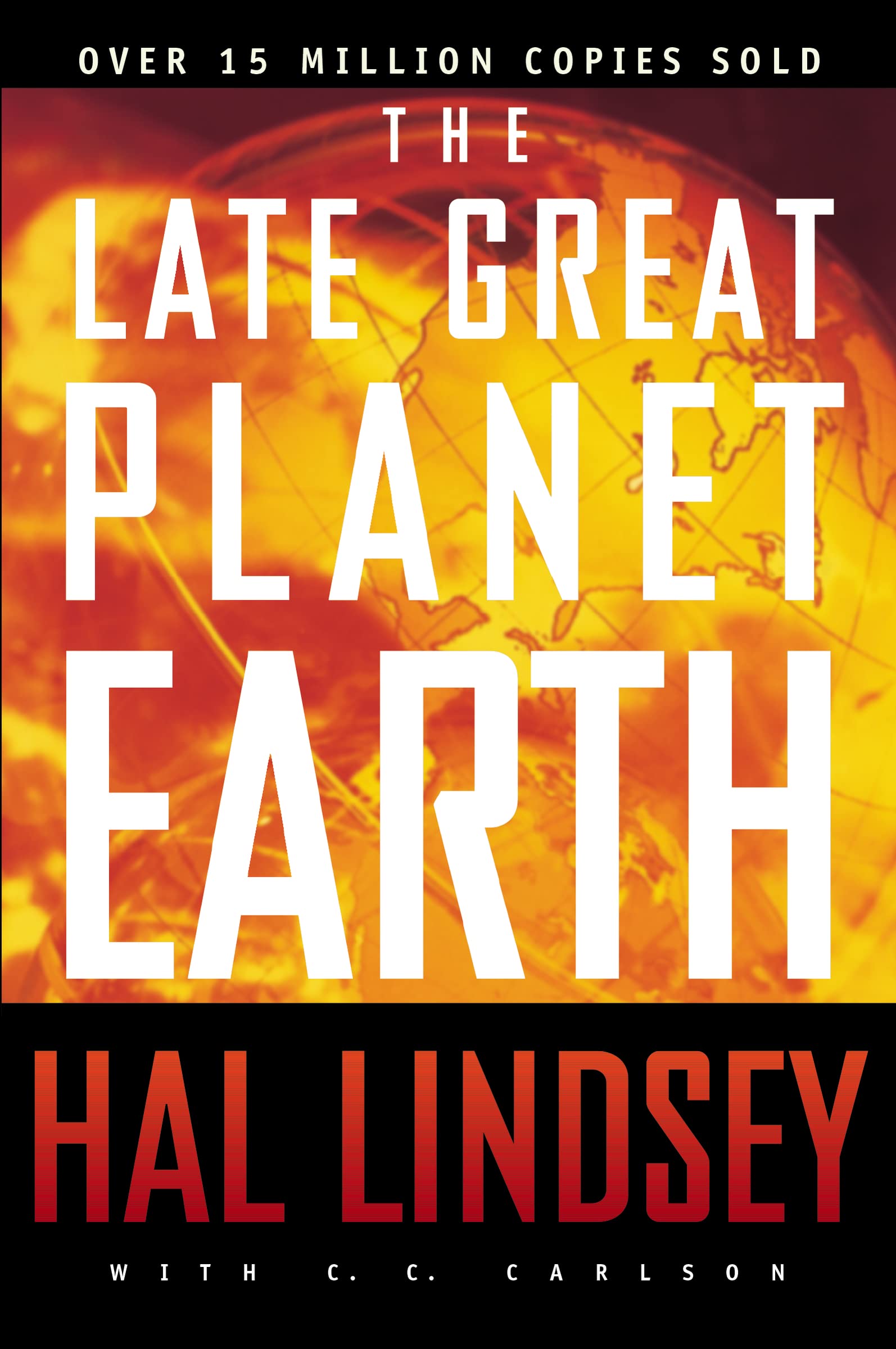 The Late Great Planet Earth: The Classic Analysis of the Biblical Prophecies…