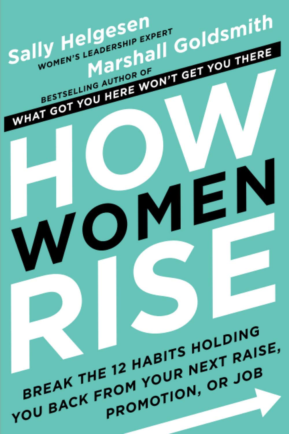 How Women Rise – Helgesen, Sally|Goldsmith, Marshall – Good – See condition …