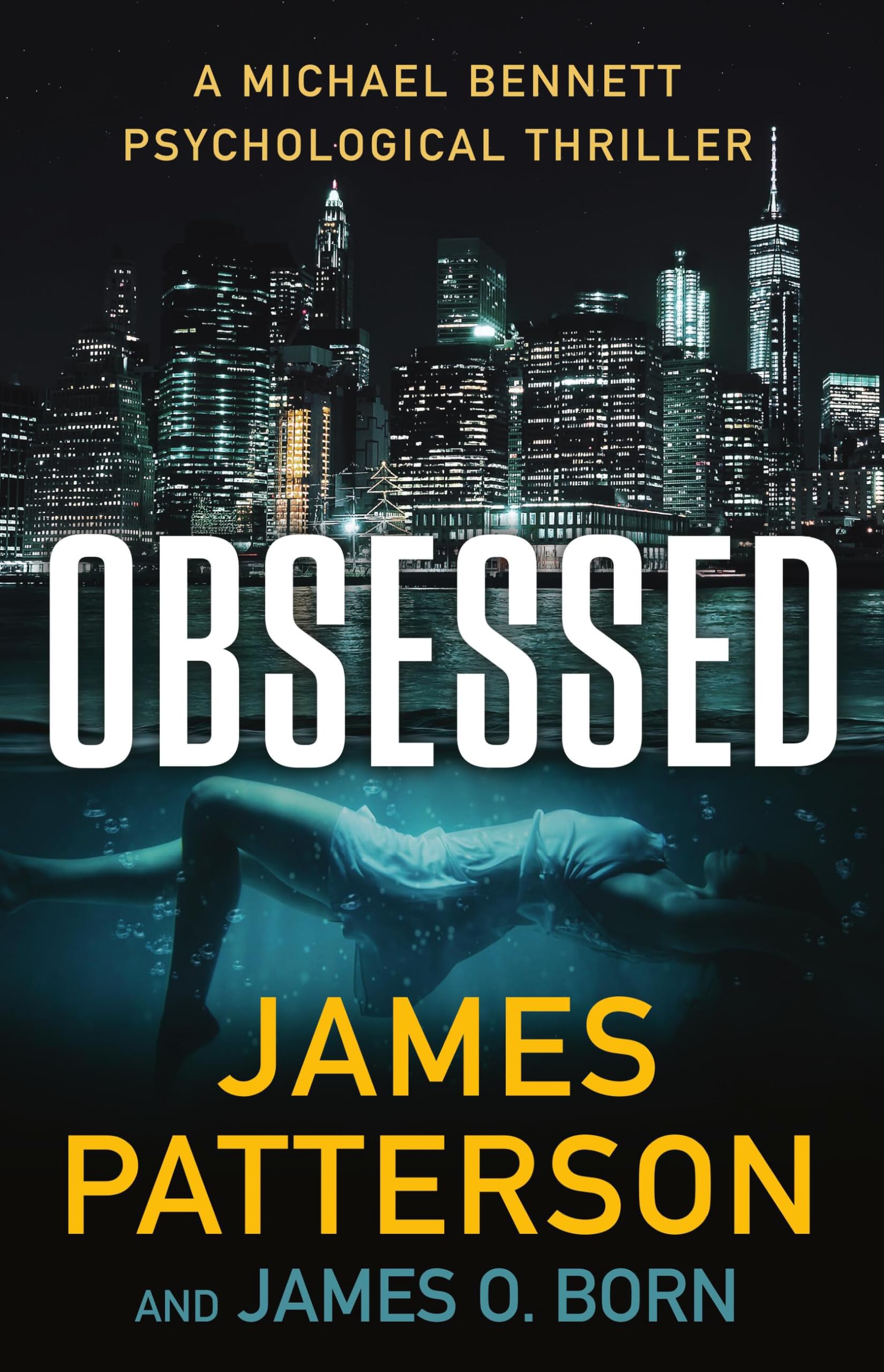 Obsessed: A Michael Bennett Thriller - hardcover Patterson, James|Born, Jame...