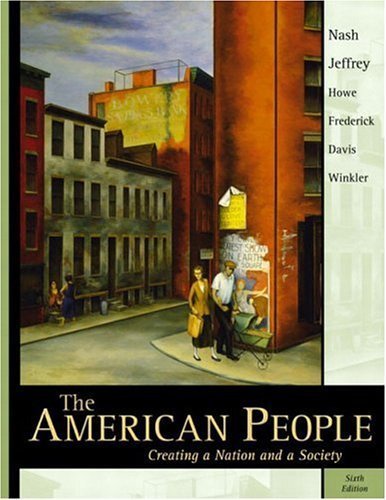 The American People: Creating a Nation and a Society, Single Volume – Sixth …