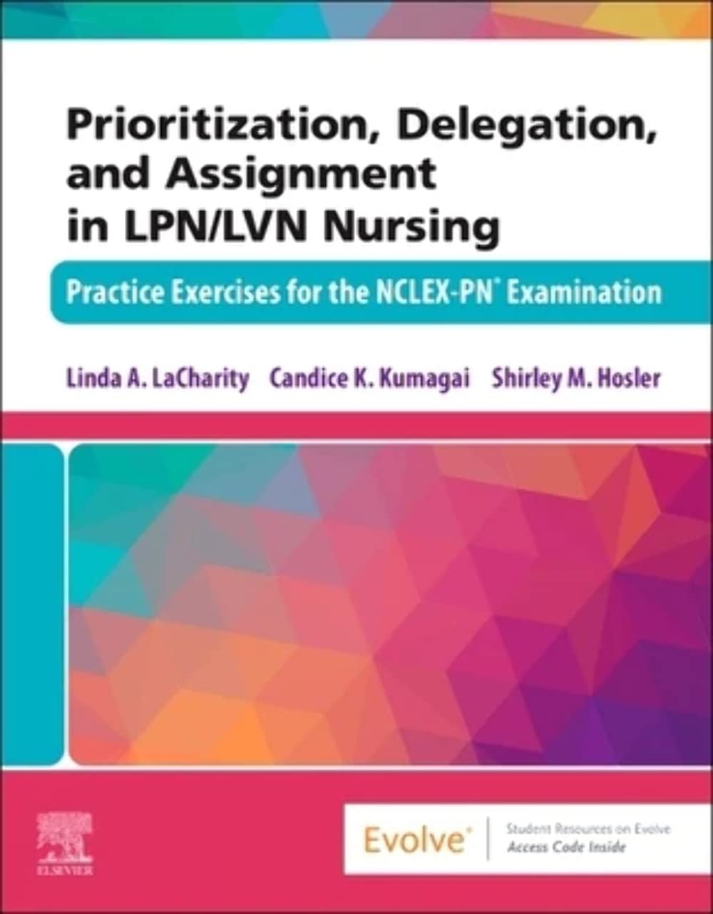 Prioritization, Delegation, and Assignment in LPN/LVN Nursing: Practice Exer…