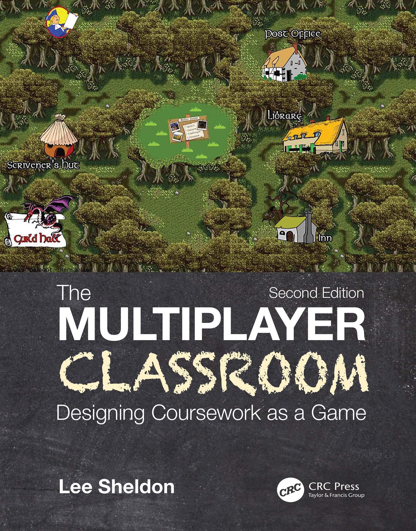The Multiplayer Classroom: Designing Coursework as a Game – Sheldon, Lee – G…