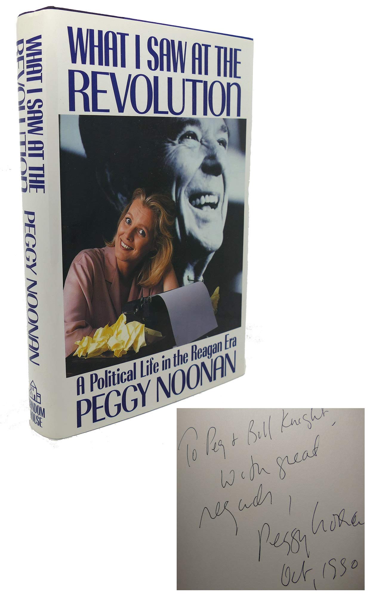 What I Saw at the Revolution: A Political Life in the Reagan Era - Picture 1 of 1