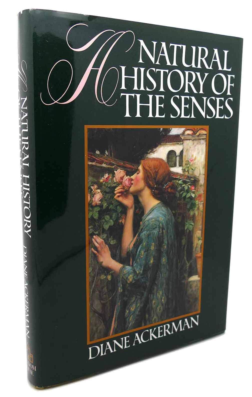 A Natural History of the Senses – hardcover Ackerman, Diane