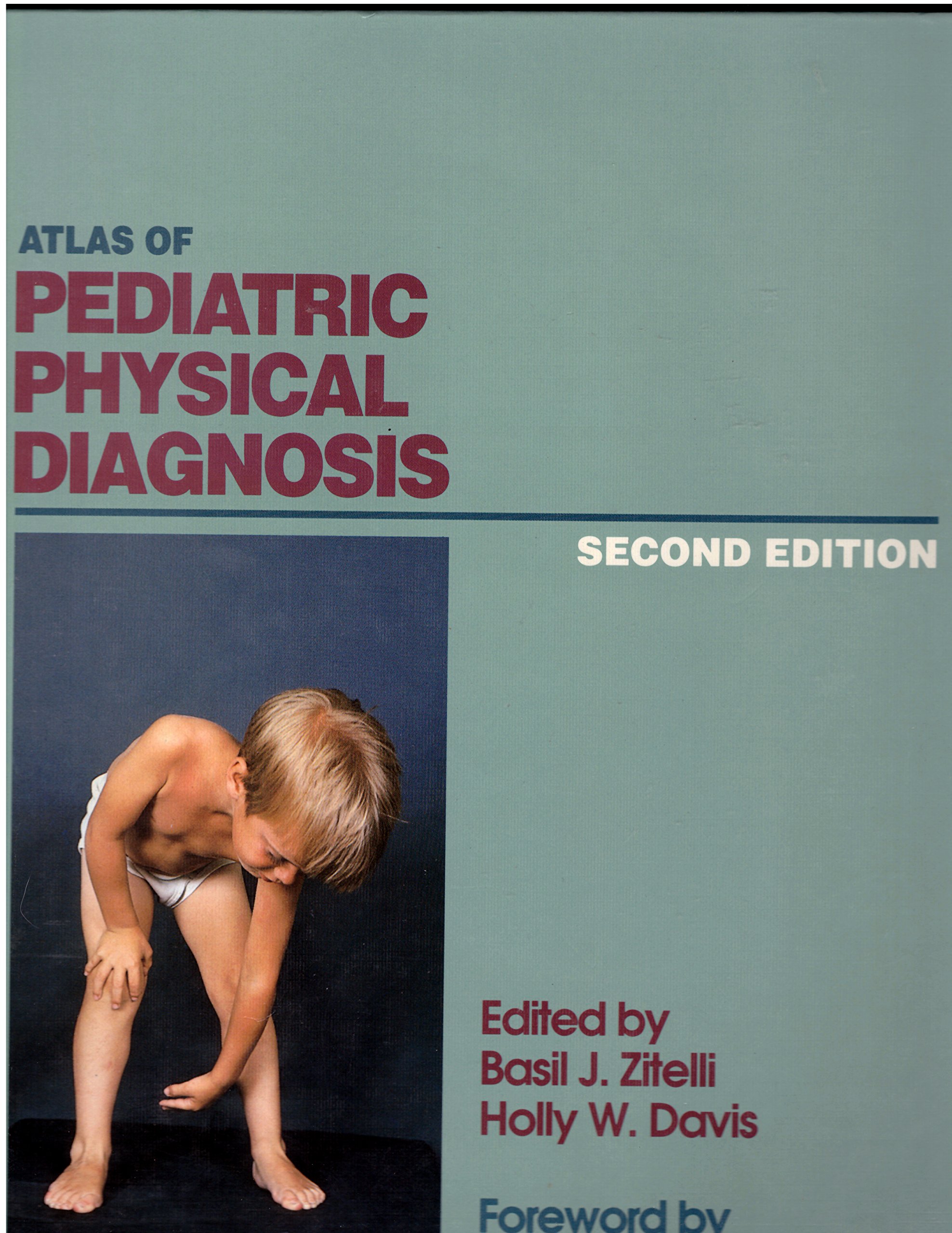 Atlas of Pediatric Physical Diagnosis – Zitelli, Basil J. – Good – See condi…