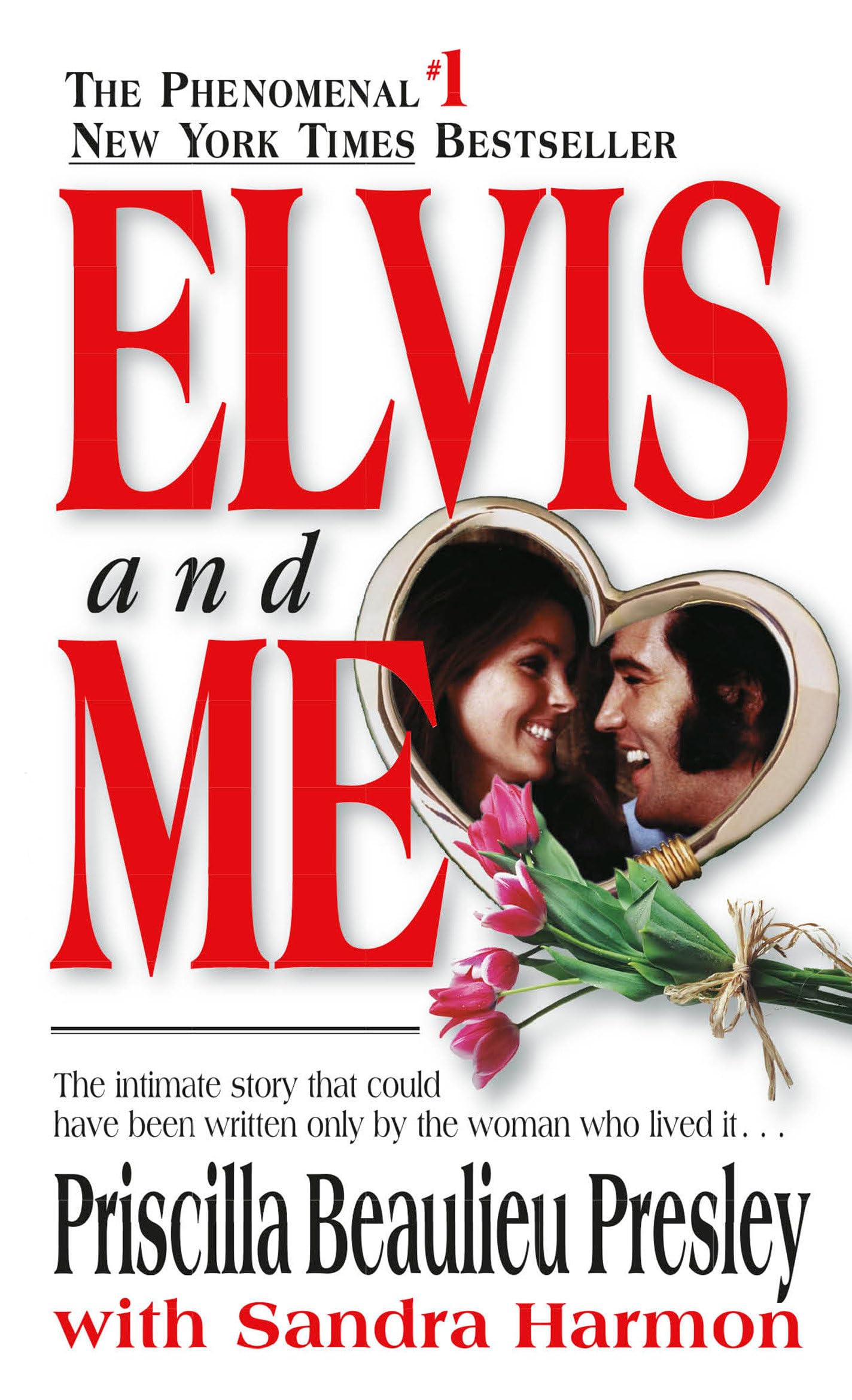 Elvis and Me: The True Story of the Love Between Priscilla Presley and the K…