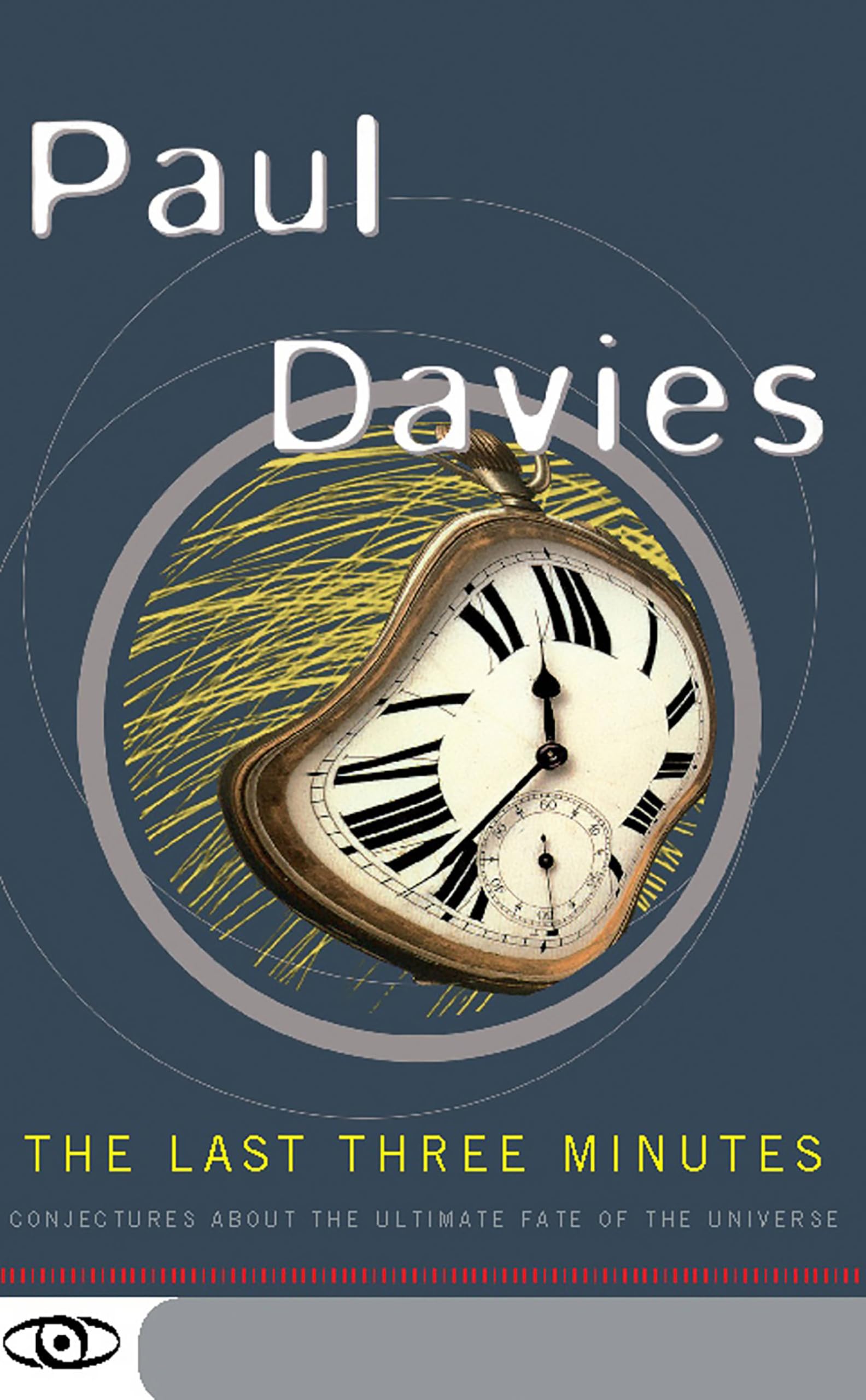 The Last Three Minutes: Conjectures About The Ultimate Fate Of The Universe …