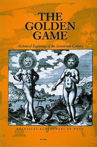 The Golden Game: Alchemical Engravings of the Seventeenth Century