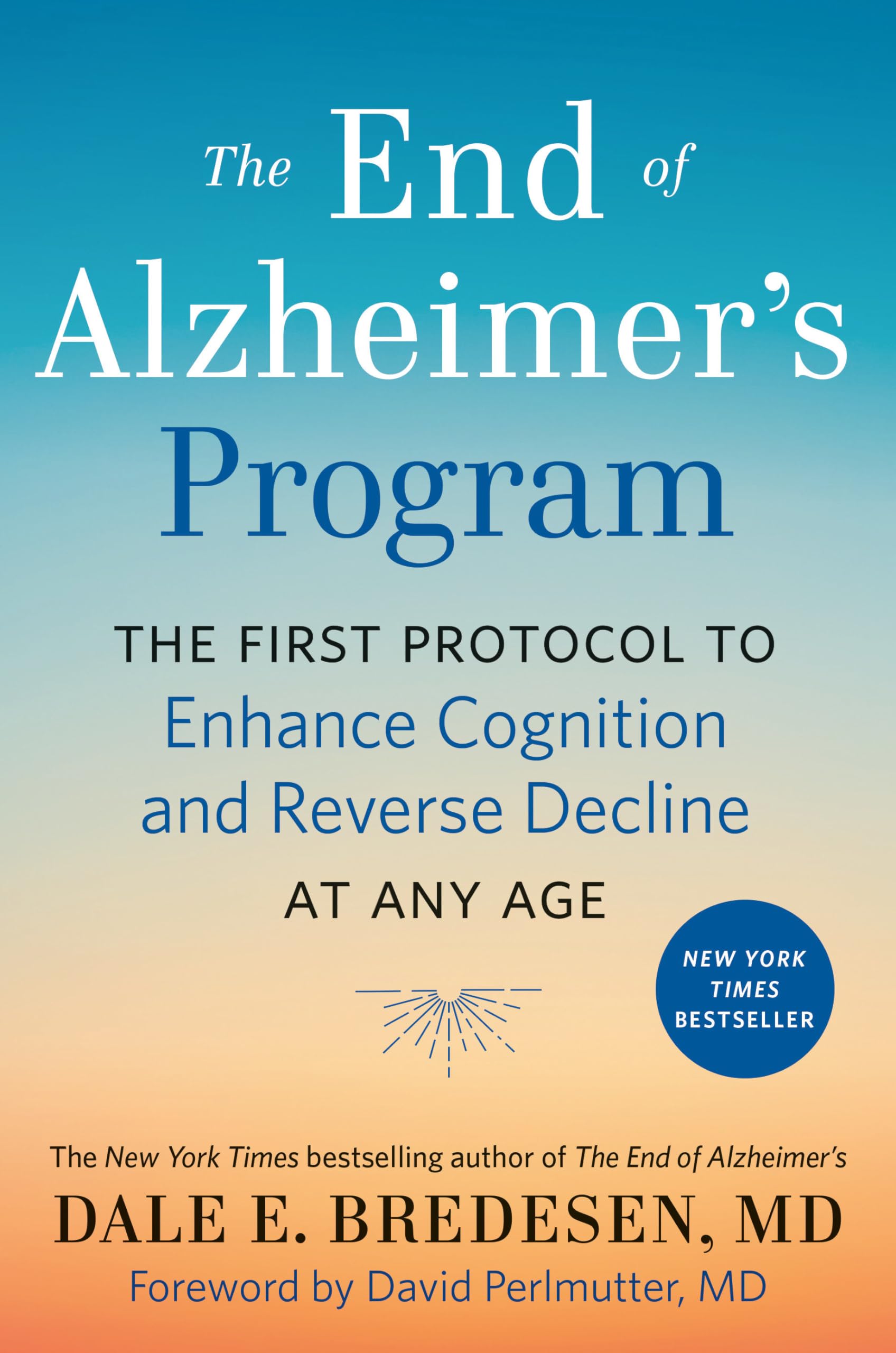 The End of Alzheimer’s Program: The First Protocol to Enhance Cognition and …
