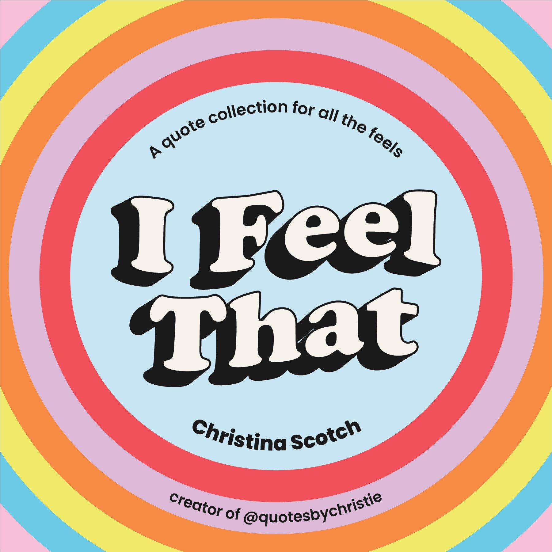 I Feel That: A quote collection for all the feels - Picture 1 of 2