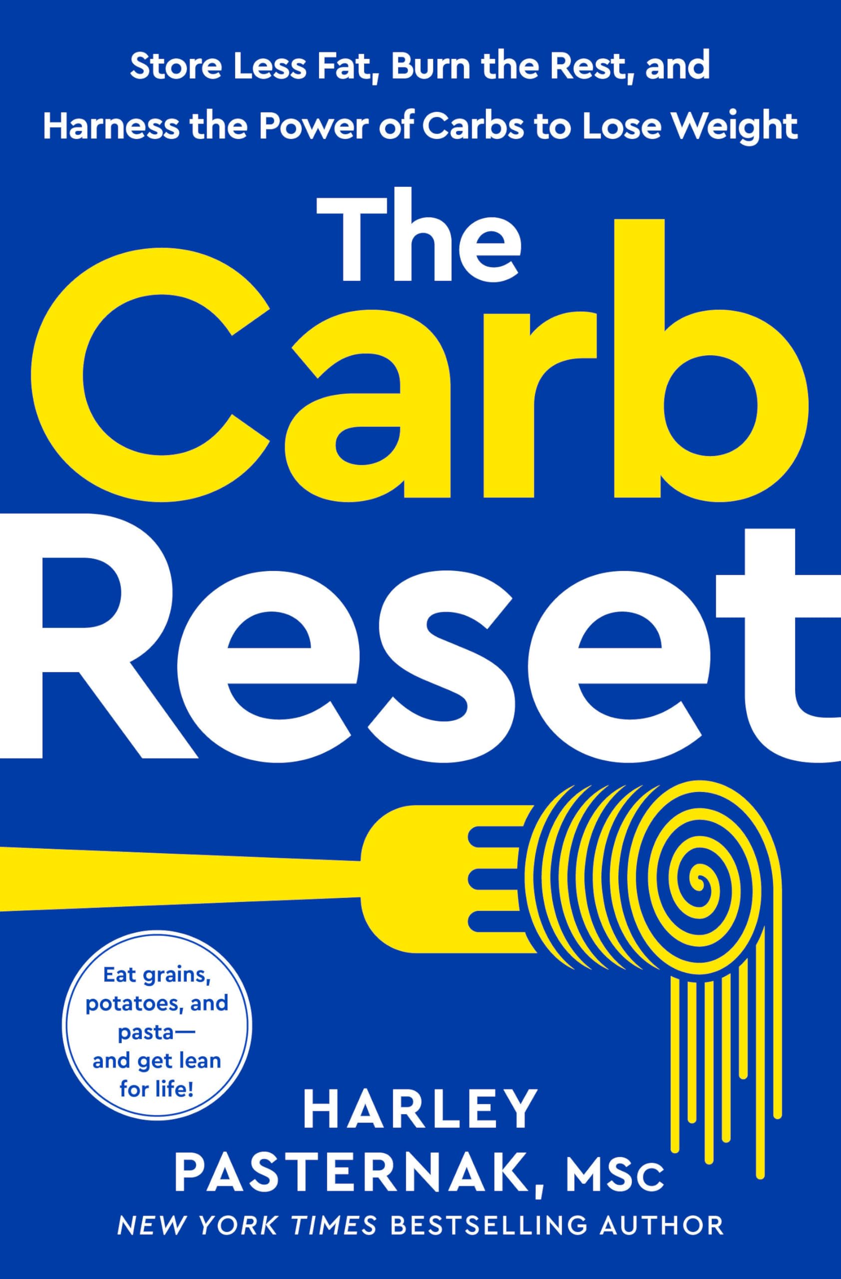 The Carb Reset: Store Less Fat, Burn the Rest, and Harness the Power of Carb…
