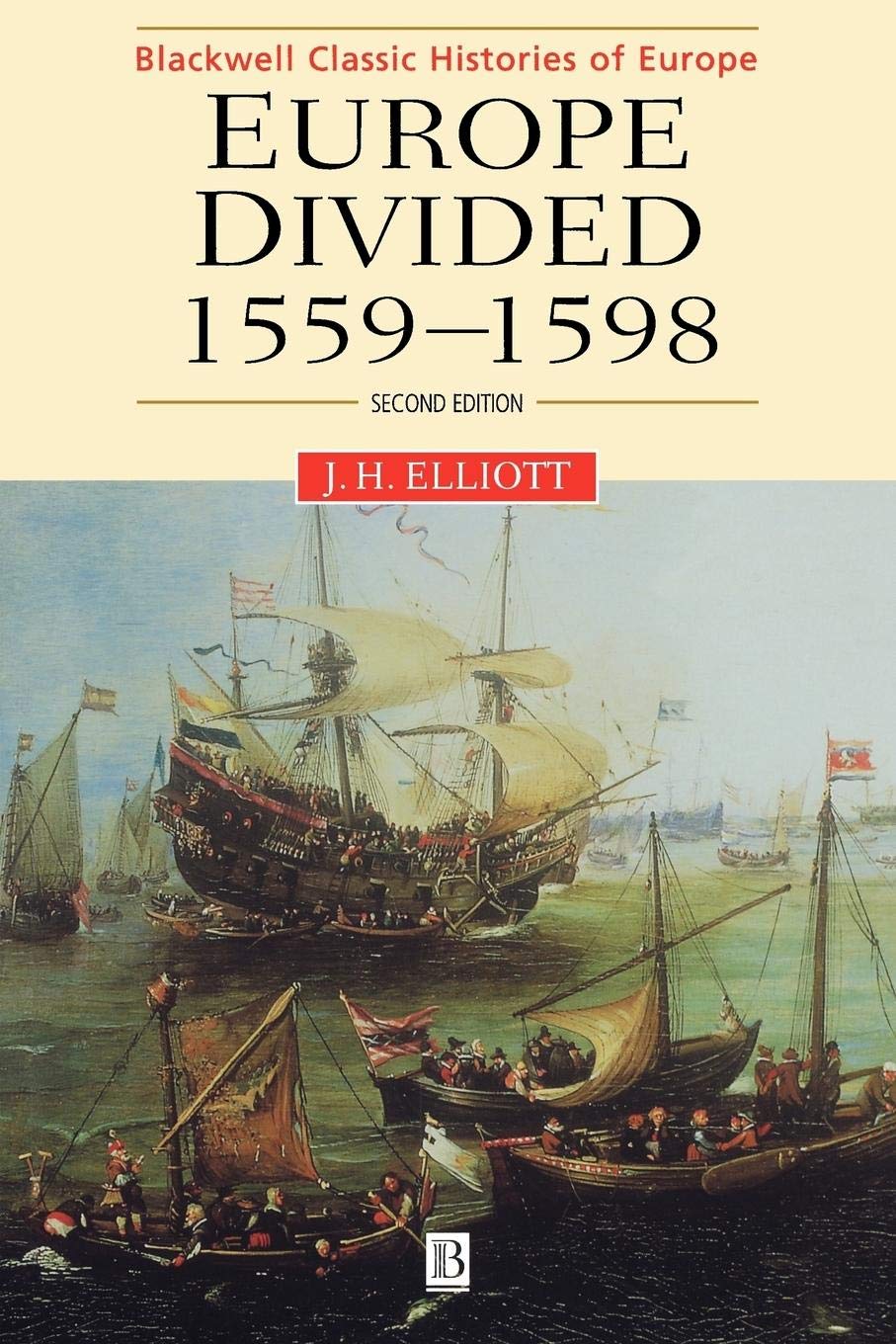 Europe Divided: 1559 – 1598 (Blackwell Classic Histories of Europe)