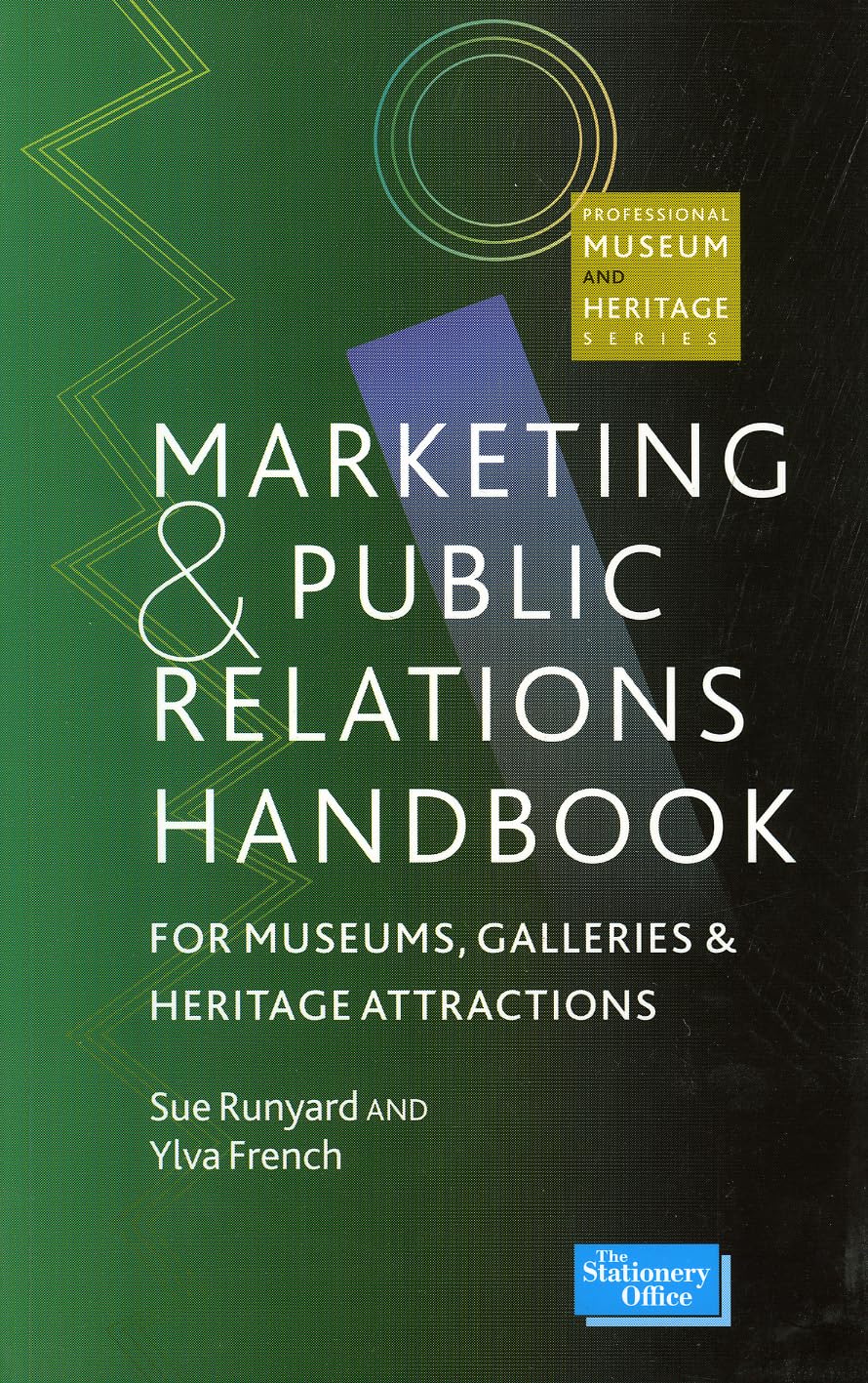 Marketing and Public Relations Handbook for Museums, Galleries, and Heritage…