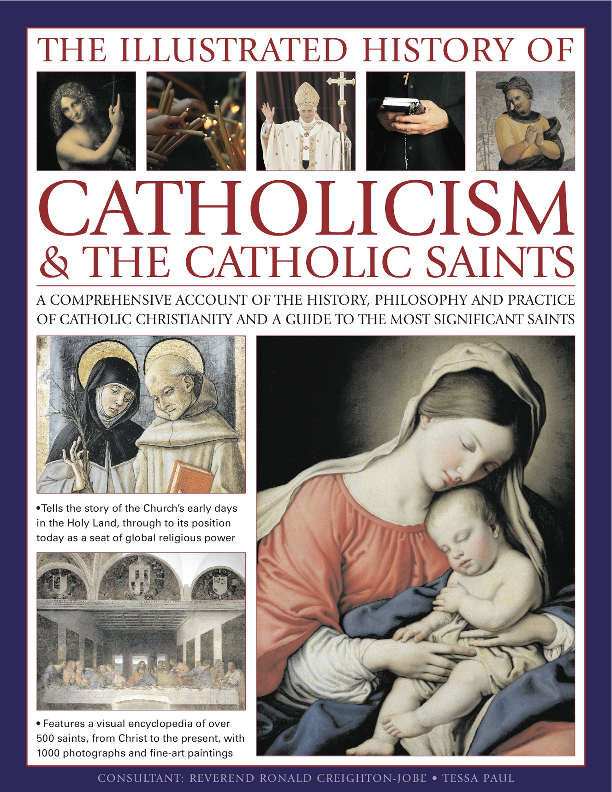 The Illustrated History of Catholicism & the Catholic Saints: A comprehensiv…