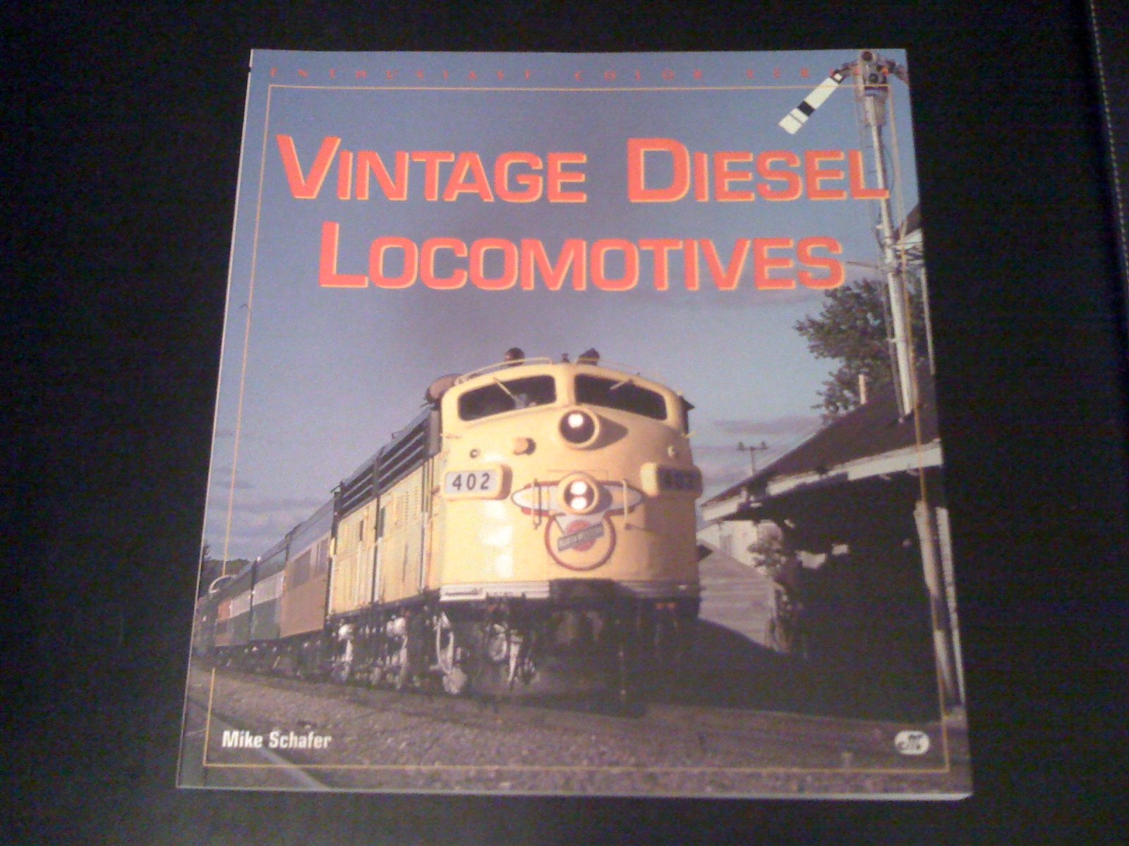 Vintage Diesel Locomotives (Enthusiast Color Series) – paperback Schafer, Mi…