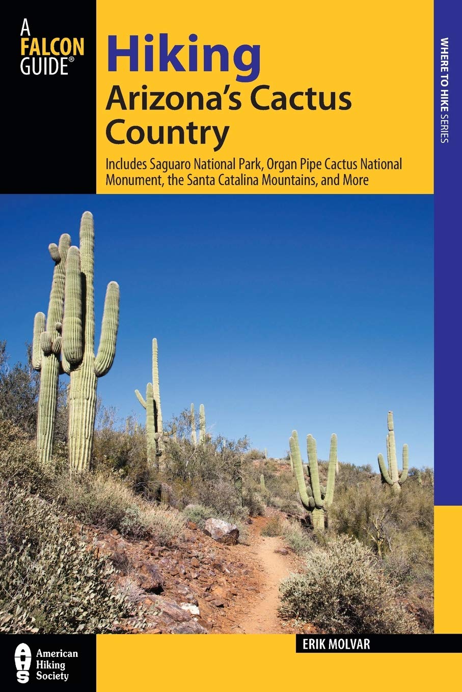 Hiking Arizona's Cactus Country: Includes Saguaro National Park, Organ Pipe ... - Imagen 1 de 1