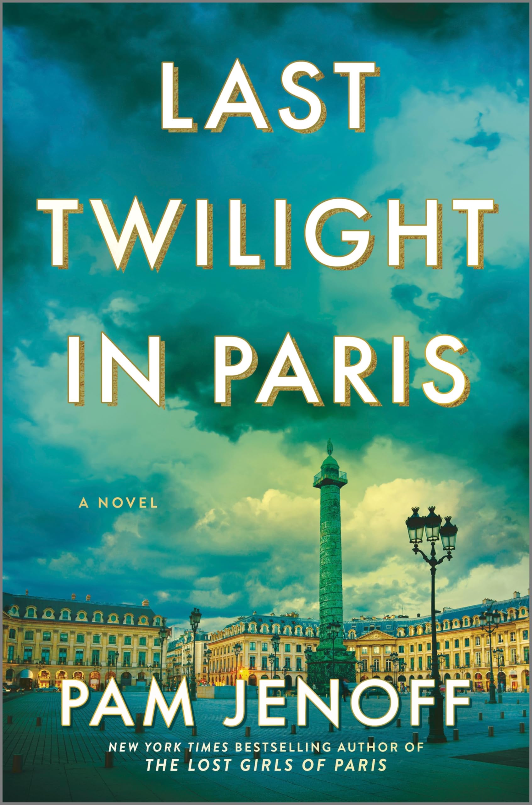 Last Twilight in Paris: A Novel – An Instant NYT Bestseller WWII Historica…