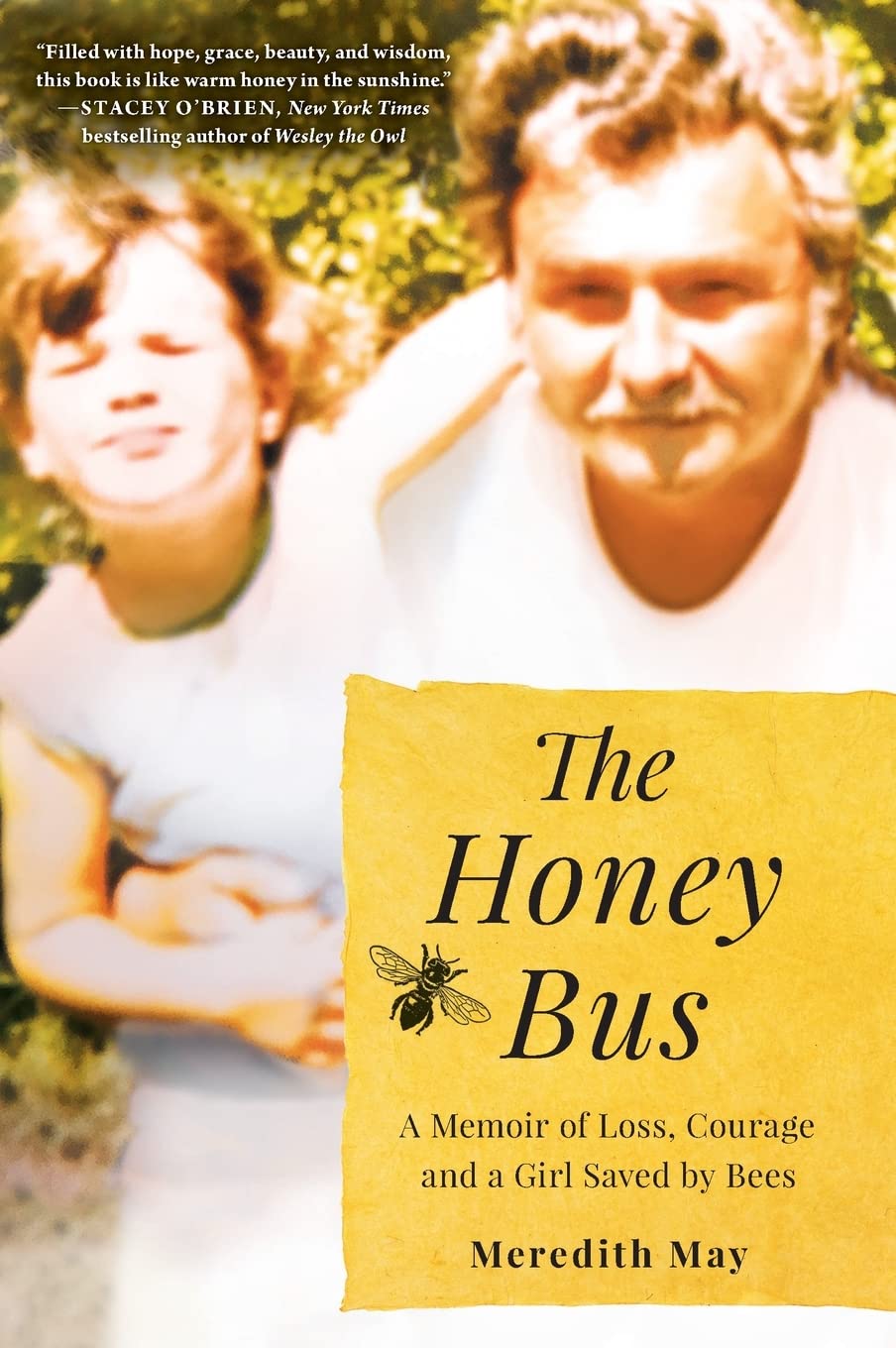 The Honey Bus: A Memoir of Loss, Courage and a Girl Saved by Bees – A Touc…