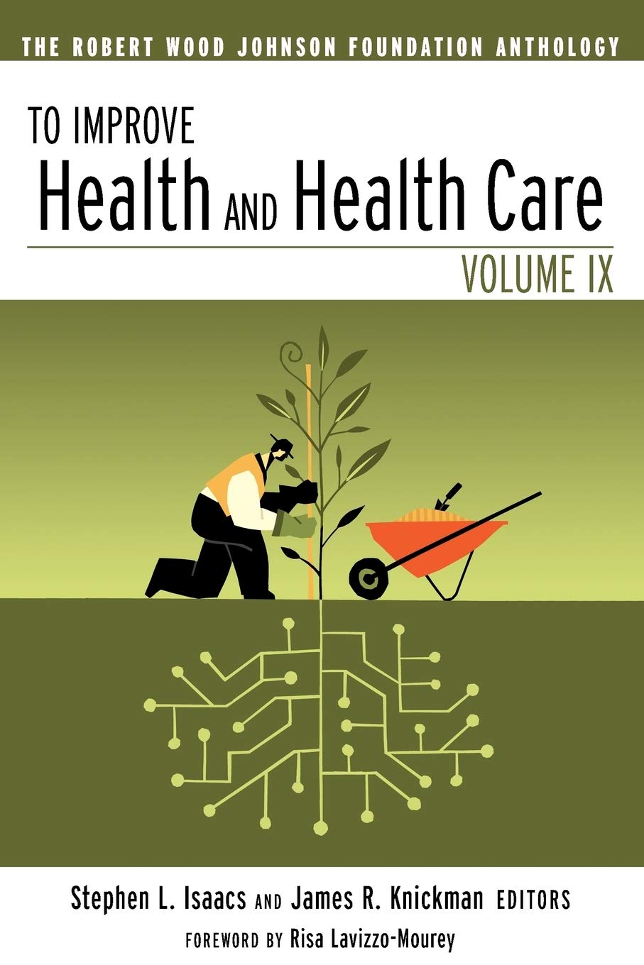 To Improve Health and Health Care: The Robert Wood Johnson Foundation Anthol…