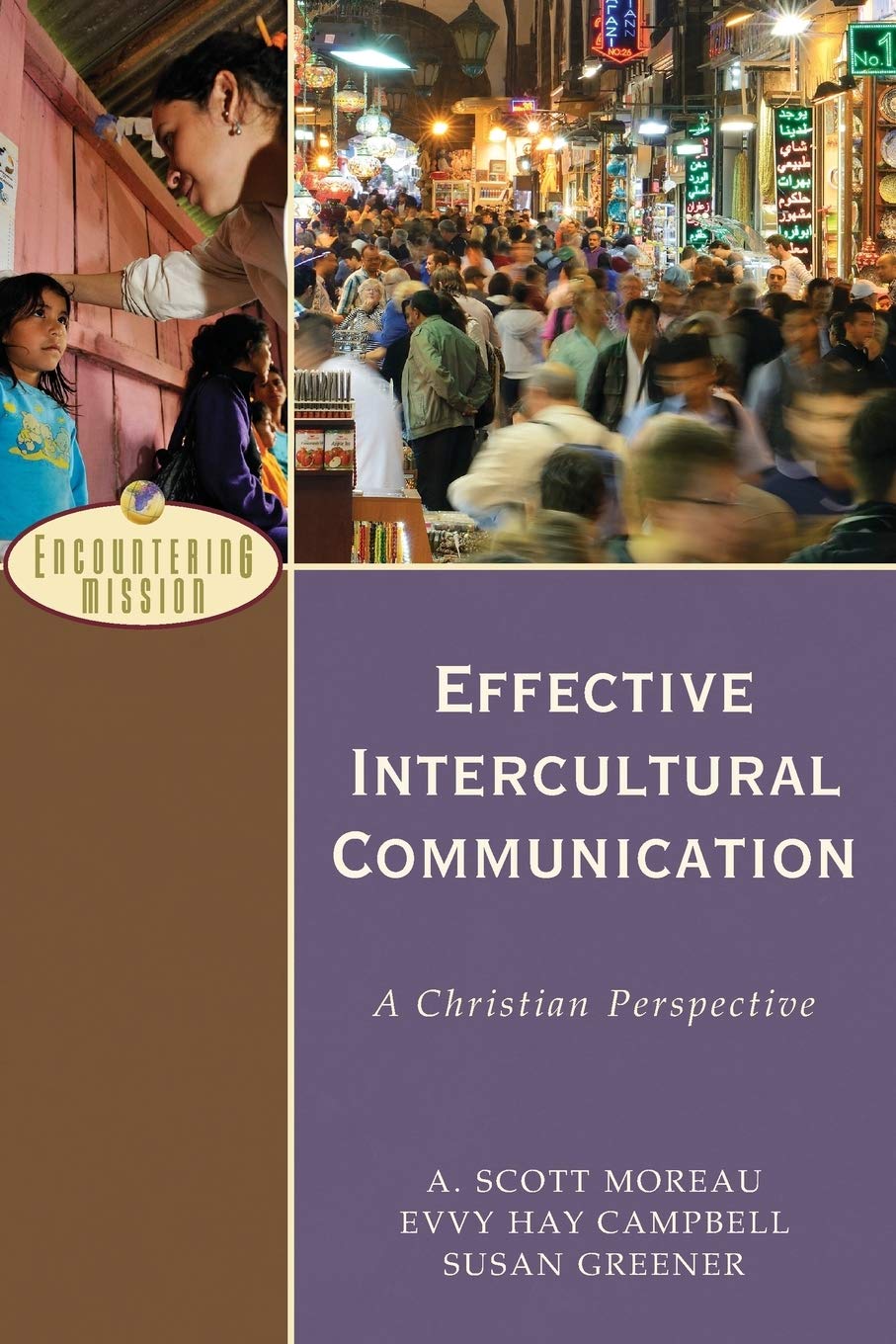 Effective Intercultural Communication: A Christian Perspective (Encountering…