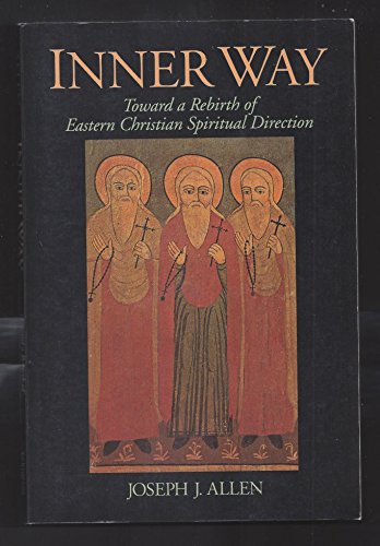 Inner Way: Eastern Christian Spiritual Direction – Allen, Joseph J. – Good -…