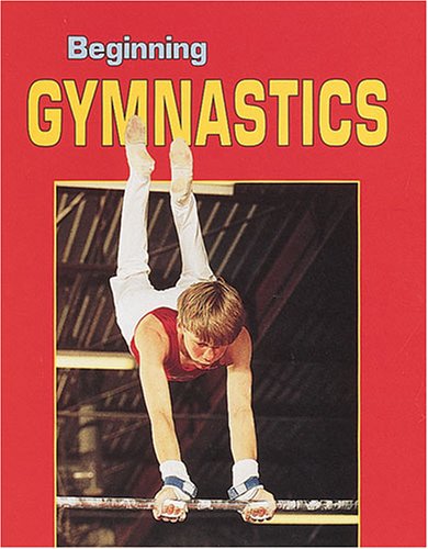 Beginning Gymnastics (Beginning Sports)