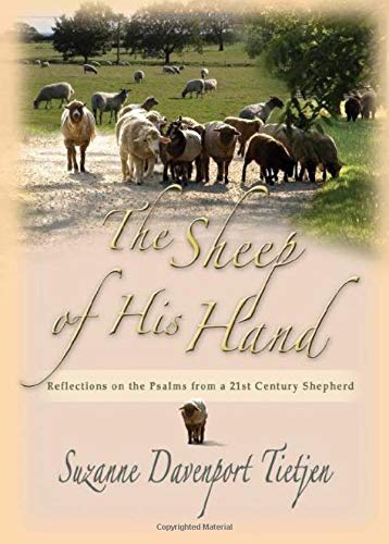 The Sheep of His Hand: Reflections on the Psalms from a 21st Century Shepher…