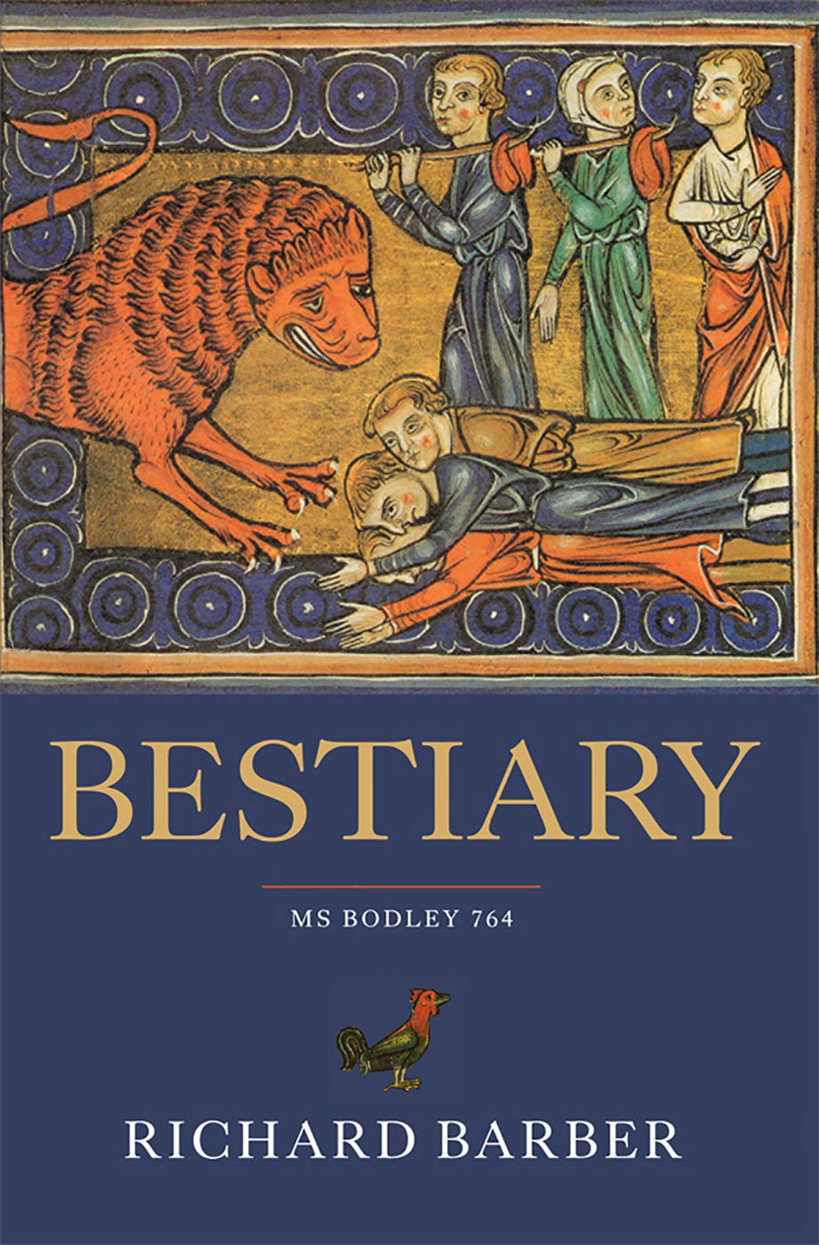 Bestiary: Being an English Version of the Bodleian Library, Oxford, MS Bodle…