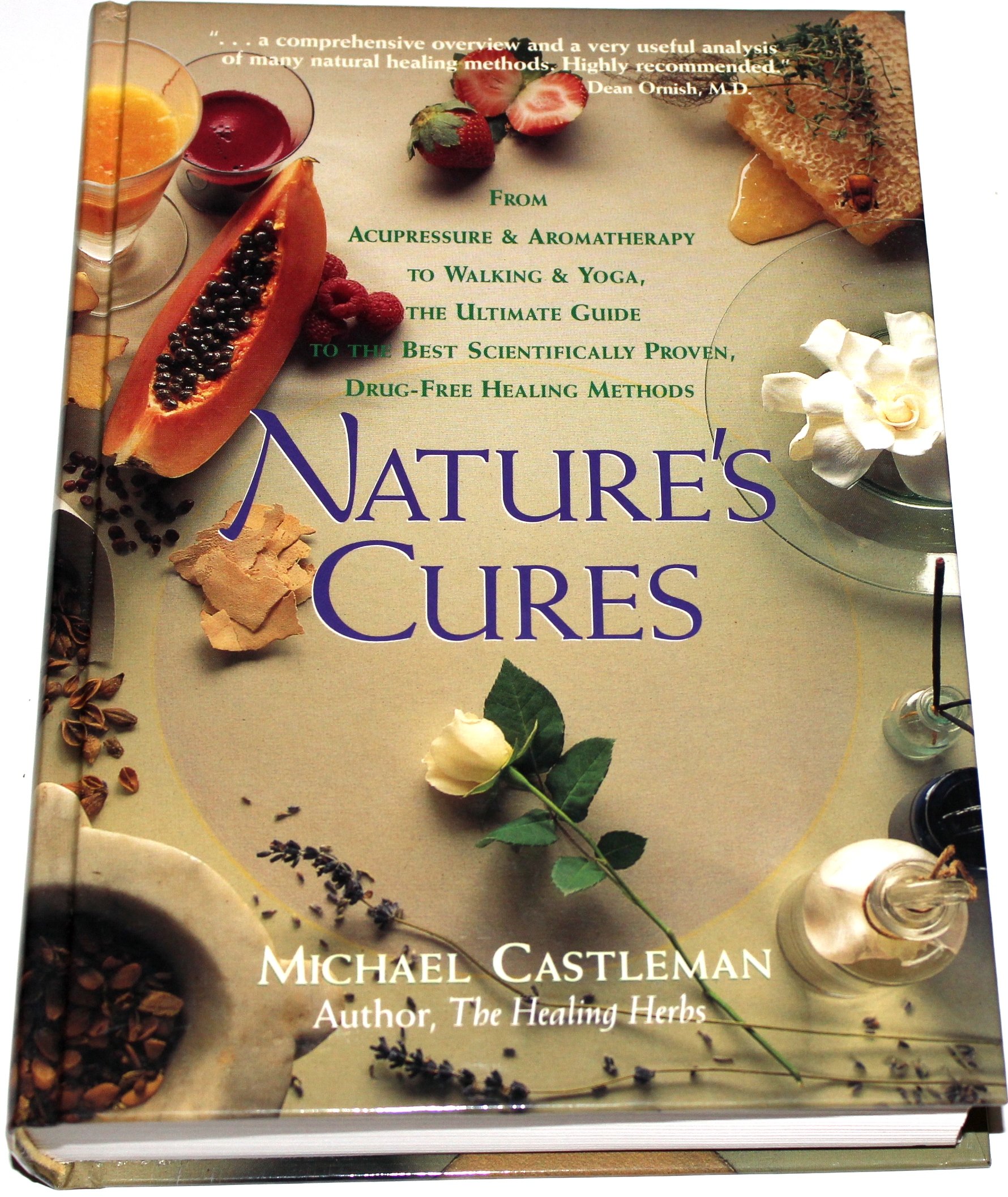 Nature’s Cures: From Acupressure and Aromatherapy to Walking and Yoga–The U…