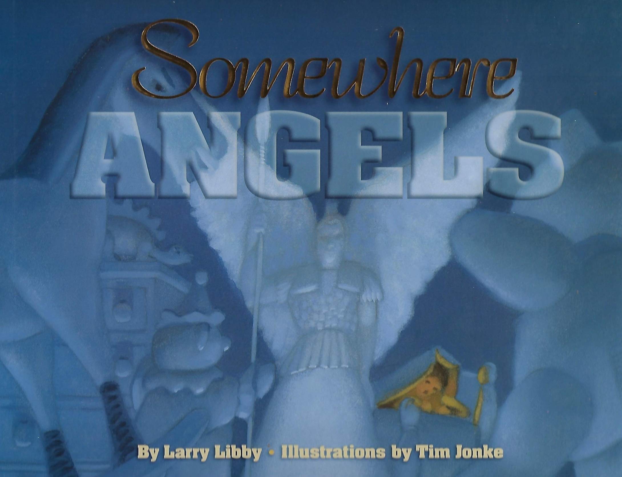 Somewhere Angels - Libby, Larry|Jonke, Tim - Bon état - Voir notes - Photo 1 sur 1