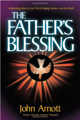 Fathers Blessing: A refreshing move of God that is shaking Toronto-and the w…
