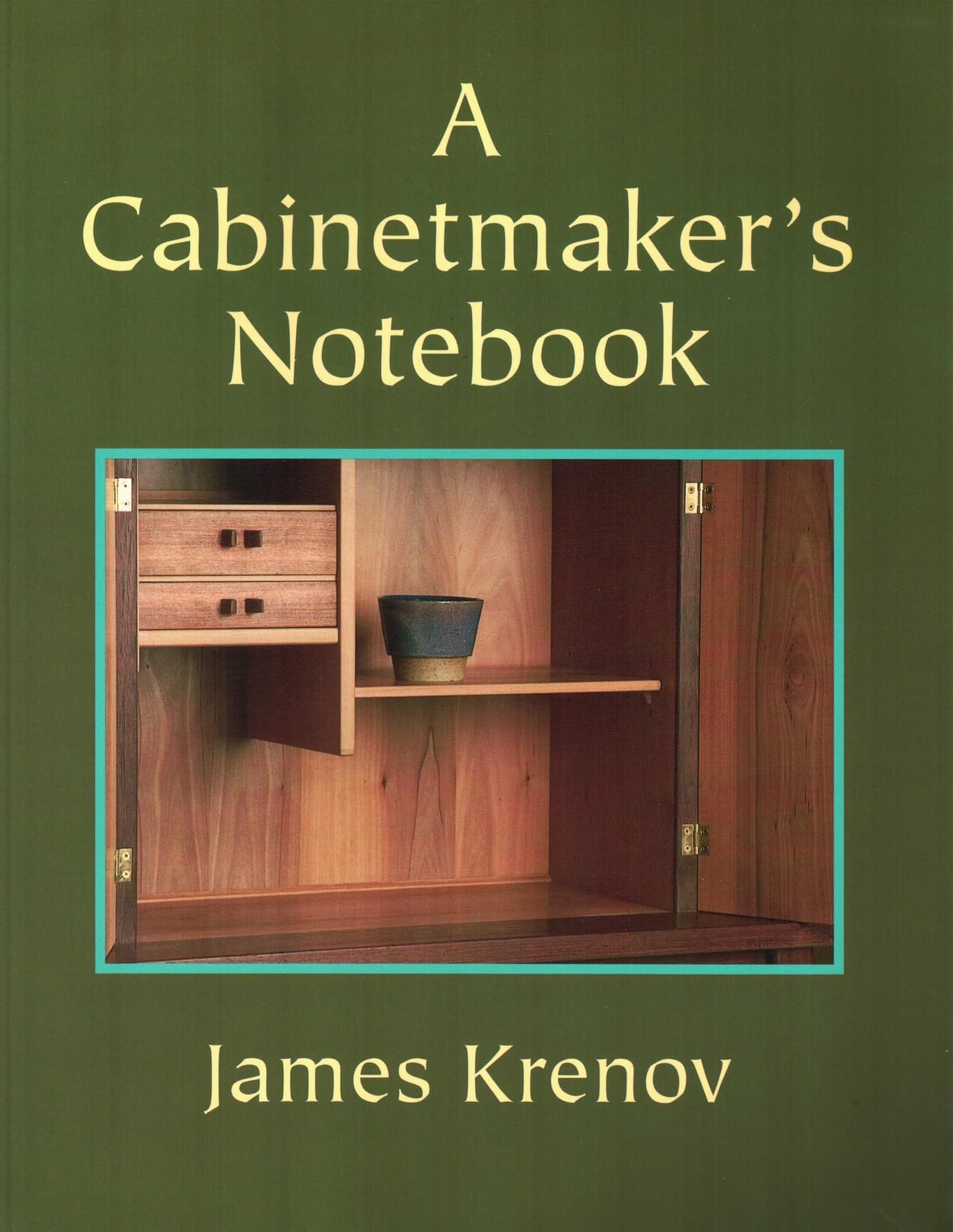 A Cabinetmaker’s Notebook (Woodworker’s Library)