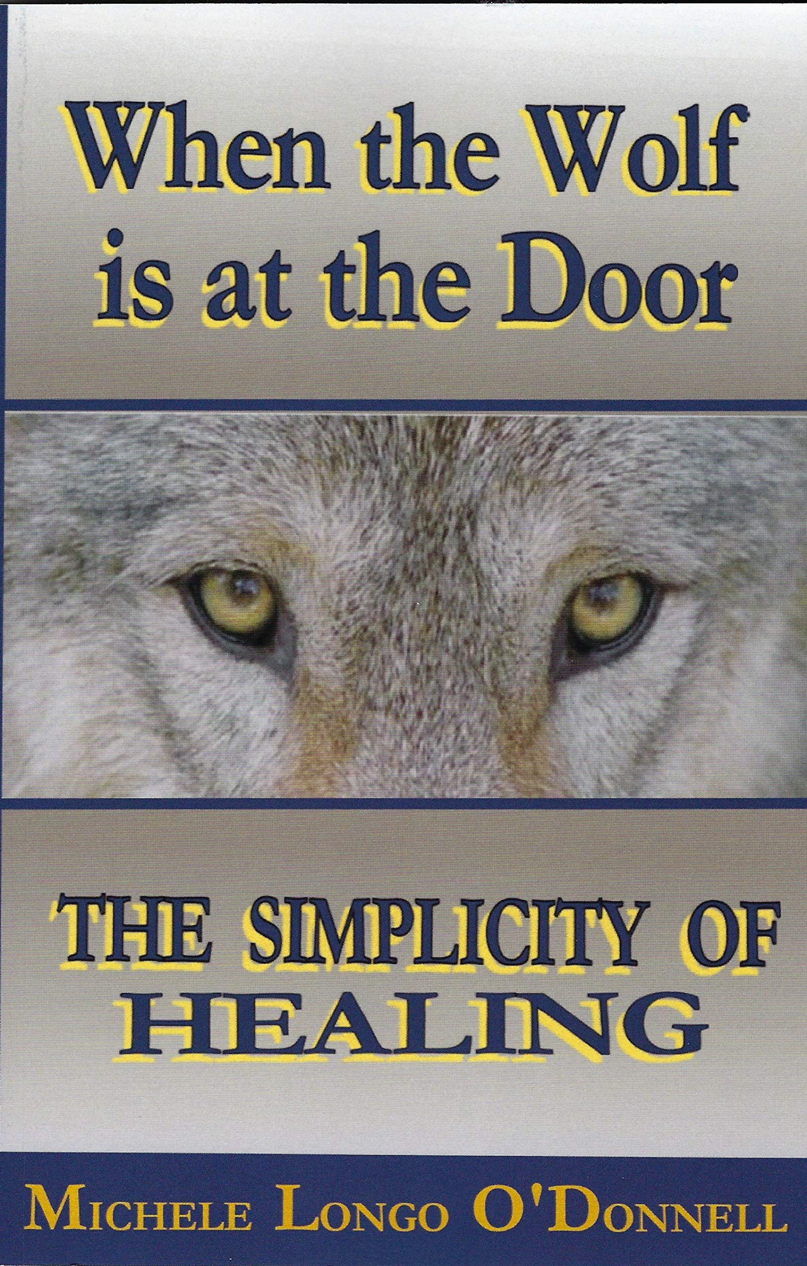 When the Wolf is at the Door: The Simplicity of Healing - Picture 1 of 1