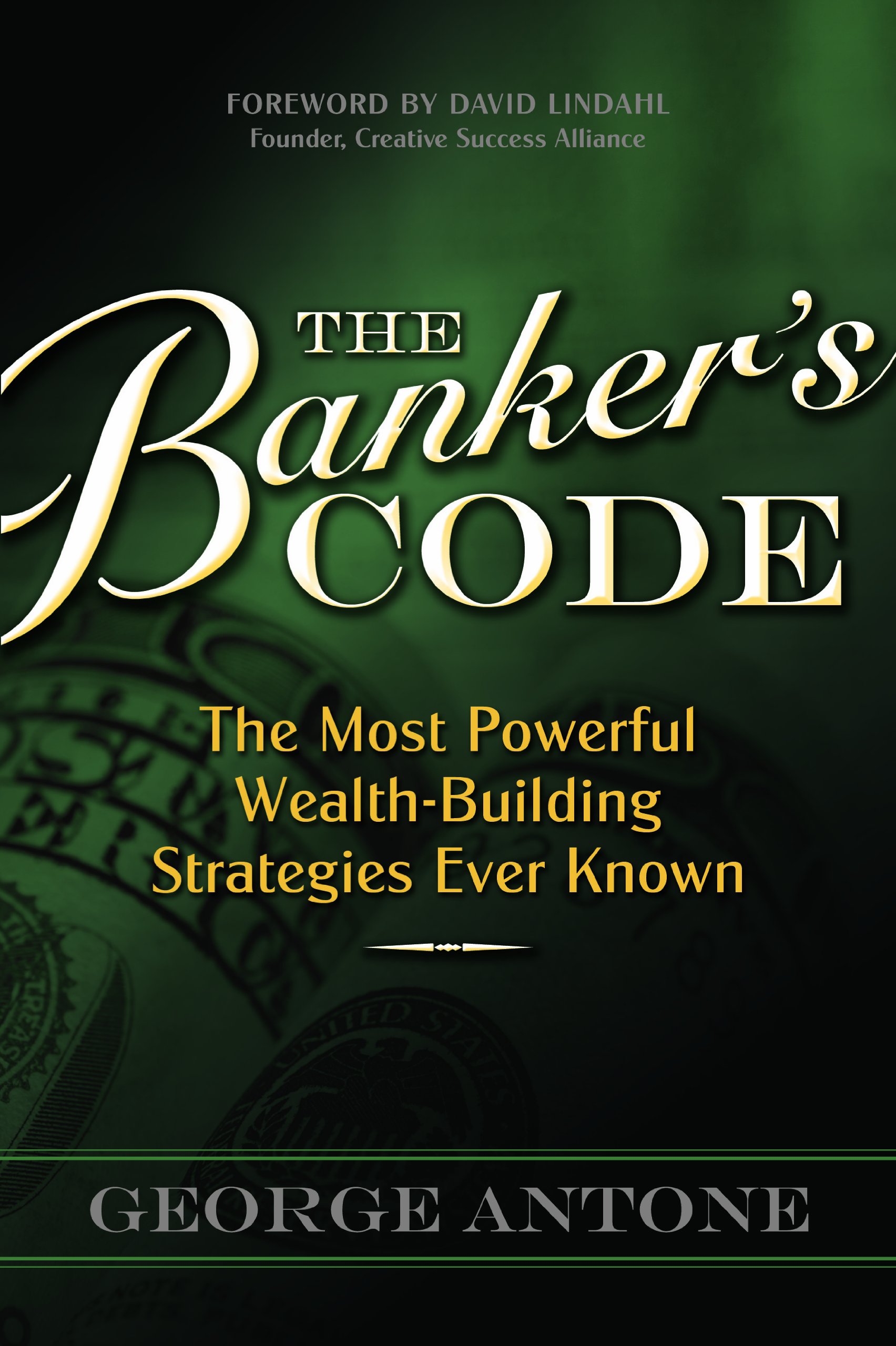 The Banker’s Code ~ The Most Powerful Wealth-Building Strategies Finally Rev…