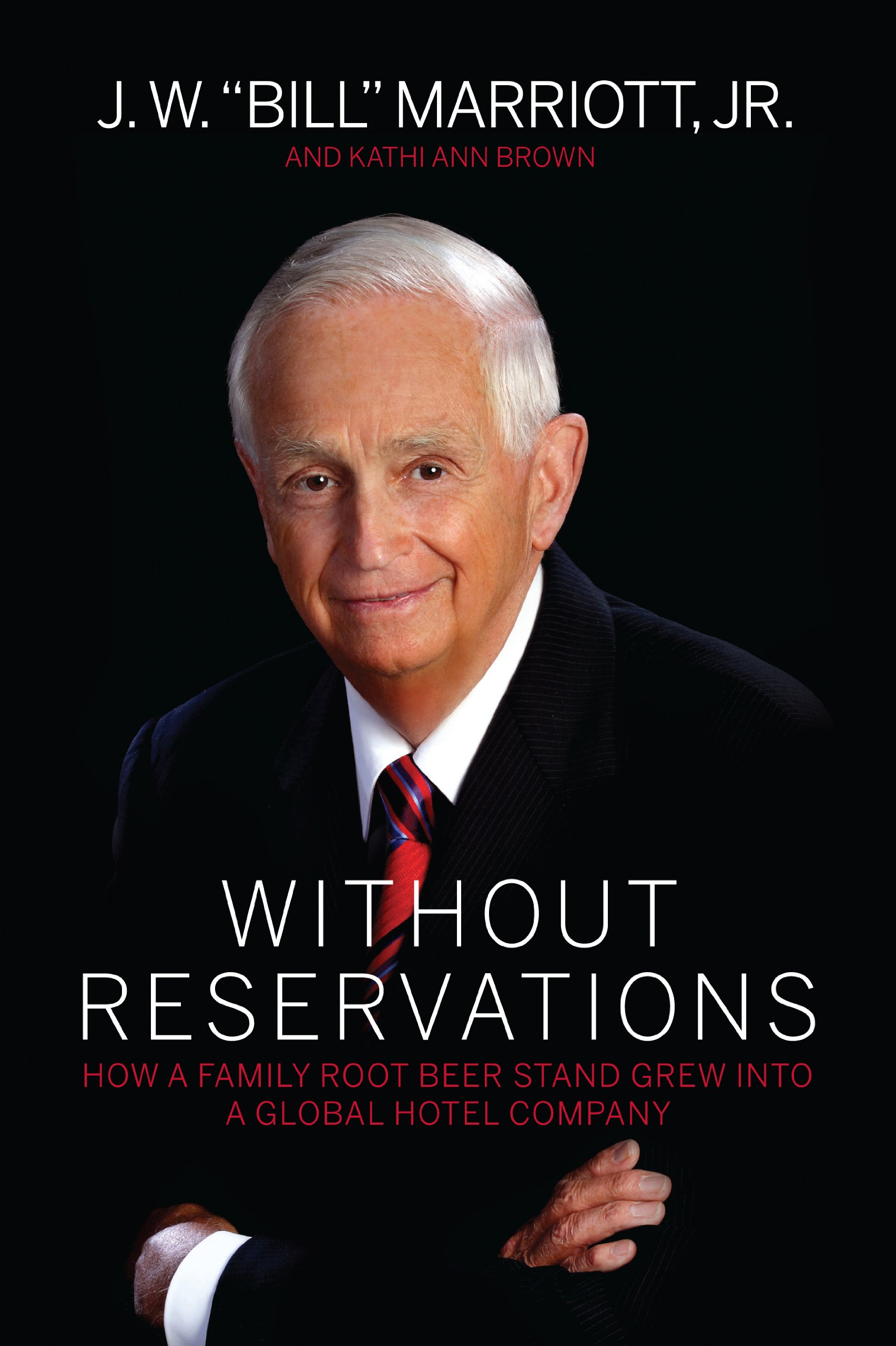 Without Reservations: How a Family Root Beer Stand Grew into a Global Hotel …