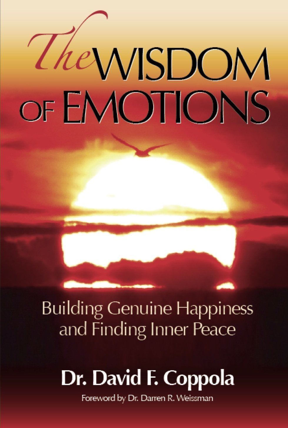 The Wisdom of Emotions: Building Genuine Happiness and Finding Inner Peace