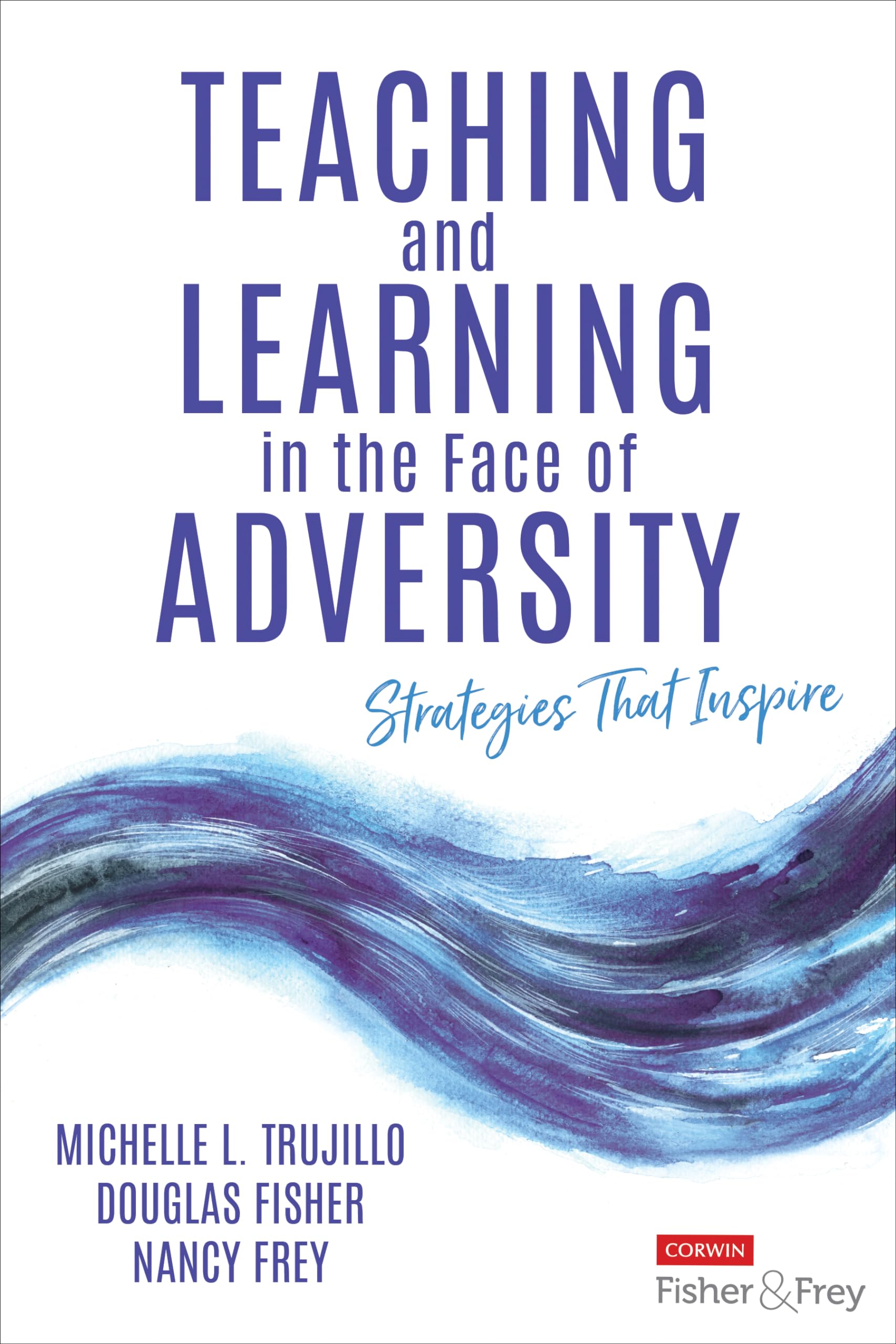 Teaching and Learning in the Face of Adversity: Strategies That Inspire - Picture 1 of 1